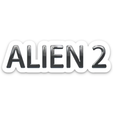 i need it text ALIEN 2 in metalic style sticker