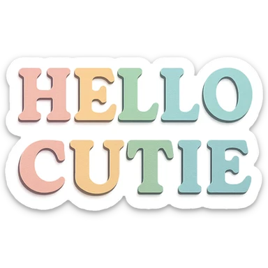 "Hello Cutie" in soft pastel rainbow bold serif font, kawaii, no outline, 3D paper-craft effect sticker
