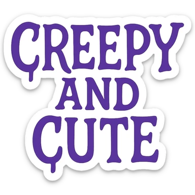 Creepy and cute text sticker