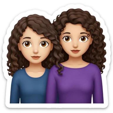 Two girls. One with shoulder length curly hair (dark brown hair and dark brown eyes, white skin) and the other with dark wavy hair below the shoulders and brown eyes. sticker