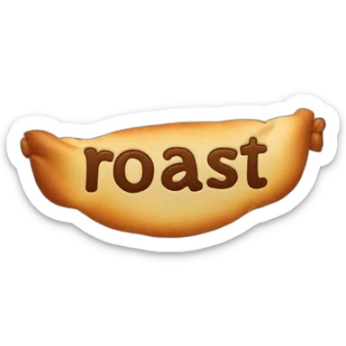 A banner spelling the word "Roast" sticker