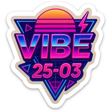 Transform the VIBE25-03 logo into an 80's retro style with neon colors, bold geometric shapes, and vintage synthwave aesthetics. Keep it vibrant and energetic, capturing the essence of classic 80's synthwave visuals with glowing neon lights and dynamic shapes. sticker
