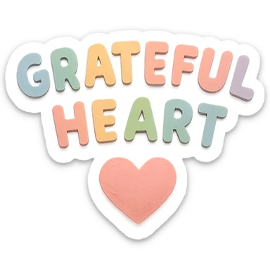 "Grateful Heart" soft pastel rainbow soft puffy lettering, cute hand-drawn font, no outline, transparent background sticker
