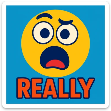 funny emoji of the word 'really', big eyes, open mouth, humorous, vibrant style sticker