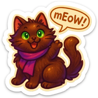 Fluffy cute playfull silly smiling happy dark-brown cat with green eyes and a purple scarf saying ‘mEoW~!’ (With a speech bubble) sticker