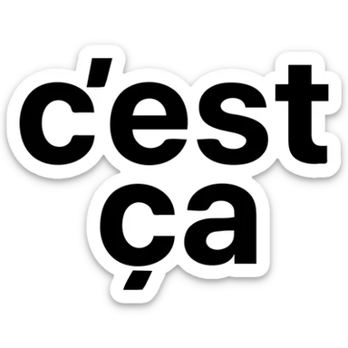 the text 'c'est ça' in solid black filled icon style sticker