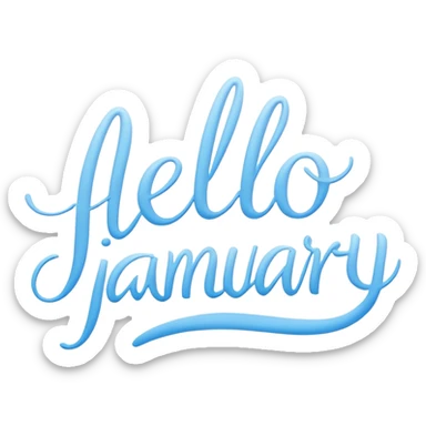 Light Blue “ hello January “ word in cursive sticker