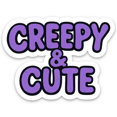 Creepy and cute text sticker