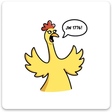 cartoon style shouting yellow long neck chicken with a funny expression, 'JW 1776' in a speech bubble sticker
