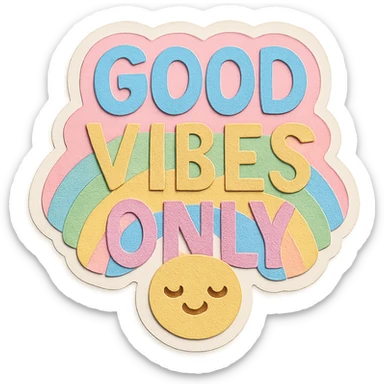 "Good Vibes Only" rainbow pastel hand-drawn text, kawaii sticker look, soft shadow, transparent background sticker