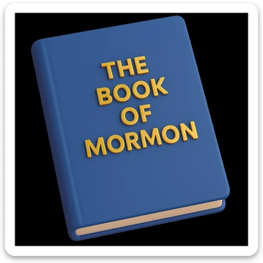 Make the cover plain and a darker blue. Add the title on the front as 'The Book of Mormon' in gold letters (3d-emoji style) sticker