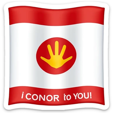 A flag that says Connor I’m going to tickle you sticker