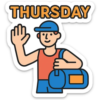 a sportsman holding his gymbag waving his hand goodbye. The word Thursday is above the sportsman sticker