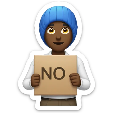 Man holding sign that says No sticker