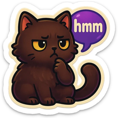 a dark-brown fluffy cute kawaii anime cat thinking frowning thoughtfully, saying “hmm” with a purple speech bubble sticker