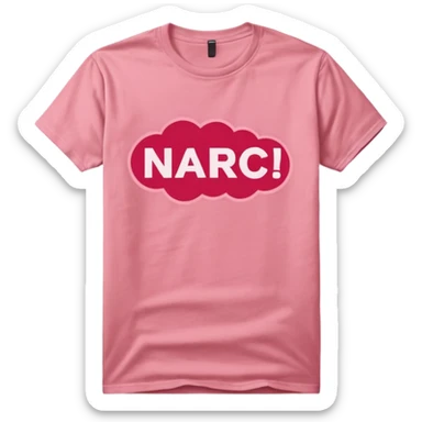 Red color graphic tshirt with " Narc- free!" typography print in pastel pink color, with a slight shadow behind lettering. No emoji icons, no emoji faces, no human figures, isolated. 8k hd quailty, 8000x8000px resolution sticker