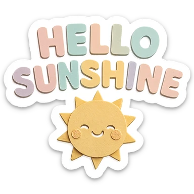 Kawaii sticker art "Hello Sunshine" in soft pastel rainbow bold soft letters, transparent PNG, no outline, paper craft style sticker