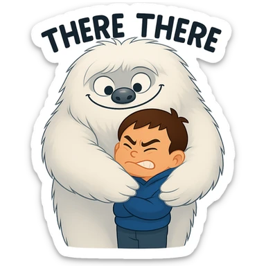 Add the words 'there there' going through the head of the Abominable Snowman as he hugs the much smaller kid, keep the background transparent. The style should resemble the original image's look and feel. sticker