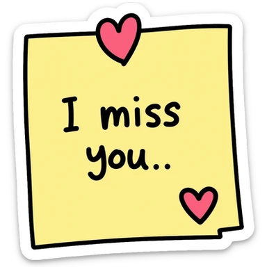 Sticky note that says "I miss you" with a heart sticker