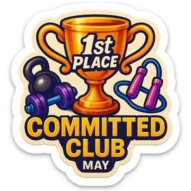 sticker for a gym's Committed Club leaderboard winner for May, showing a trophy with gym icons like weights and jump rope, with the text '1st Place – Committed Club May' in a dynamic, motivational font sticker