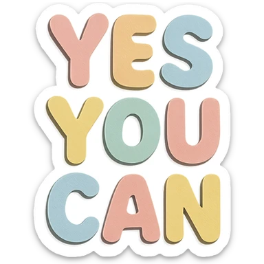 "Yes You Can" soft pastel rainbow soft bubble letters, cute rounded font, no border, transparent background sticker
