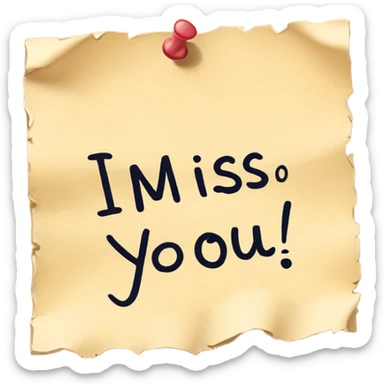 Note that says “I miss you”  sticker