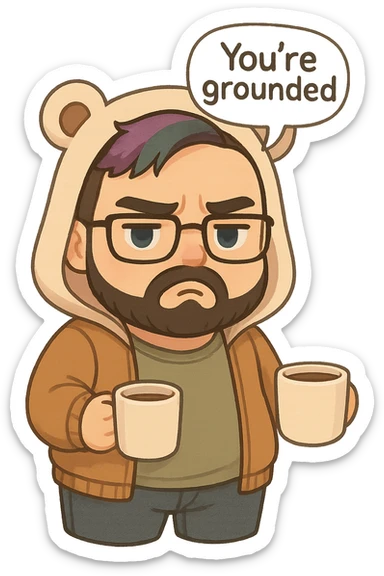 A realism art illustration art style of a plus-sizes man with purple to green ombre streak, black beard, blue eyes, glasses, wearing a bear hoodie with ears,  dressed like a dad, holding a coffee mug, You’re grounded speech bubble, frowning  sticker