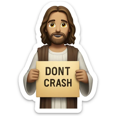 Jesus holding a sign that says don’t crash out sticker