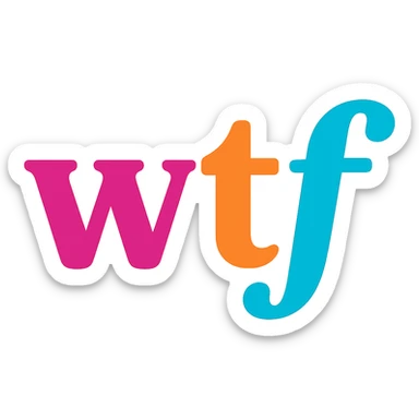 colorful modern text image with the word 'wtf' in the center, varied colorful fonts, no emoji or face sticker