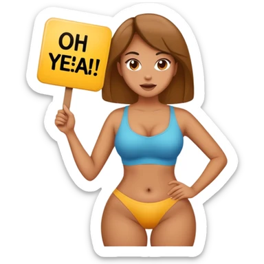 big woman with big thighs holding a sign that says oh yeah big thighs mhm yep sticker