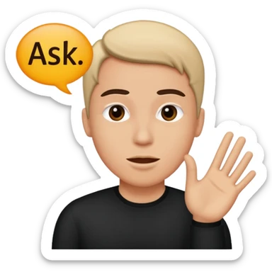 Person speaking, word saying ASK at the top sticker