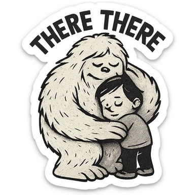 Reduce the file size to be smaller than 1MB, keep the background transparent, and preserve the 'there there' text through the head of the Abominable Snowman hugging the much smaller kid. Maintain the original style and details. sticker