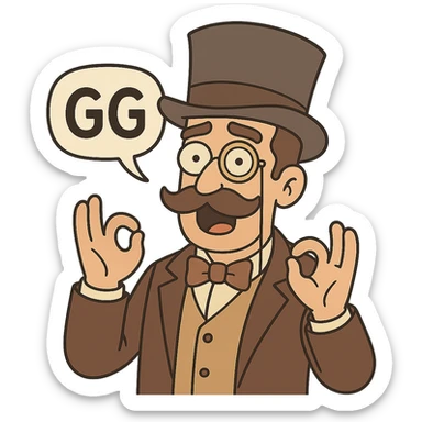 Make the man with mustache, top hat, and monocle show the word GG, in flat toon style, with no background. sticker