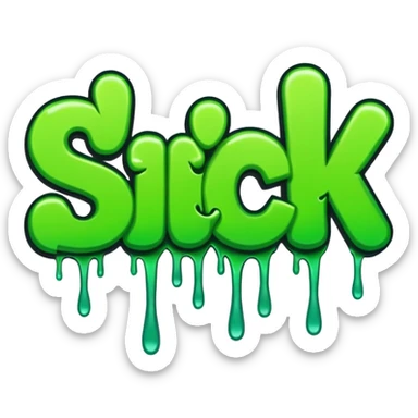 the word SICK in green graffiti font sticker