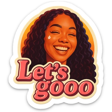 happy 
add the words Let's gooo in pink sticker