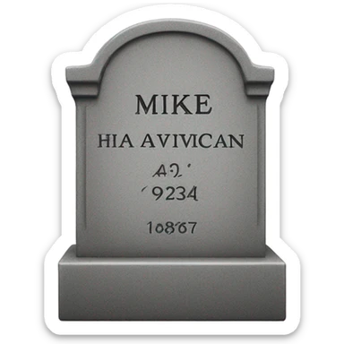 Tombstone that says Mike Havican sticker