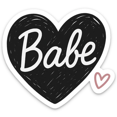 Add a pink accent, such as a small pink heart or underline, to the design. Keep the word 'Babe' in playful white script on a black heart, hand-drawn, high contrast, with no background. sticker