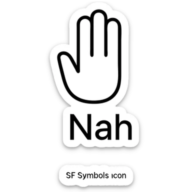 icon of a hand making a 'stop' gesture with 'Nah' text, outlined style sticker
