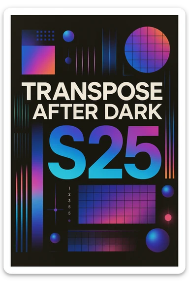 Make a logo the image above, take out ALL wording and replace with TRANSPOSE AFTER DARK S25!  sticker