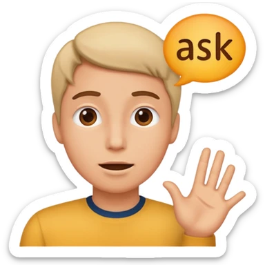 Person speaking, word saying ASK at the top sticker