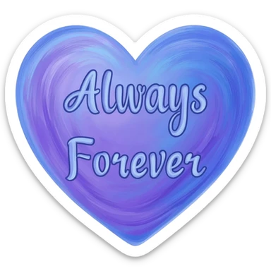 A heart with Always and Forever in it, in blue and purple sticker