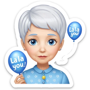 Grandma with big blue eyes, pixie cut white glitter hair, thin, holding a balloon that says Lala loves you!  sticker