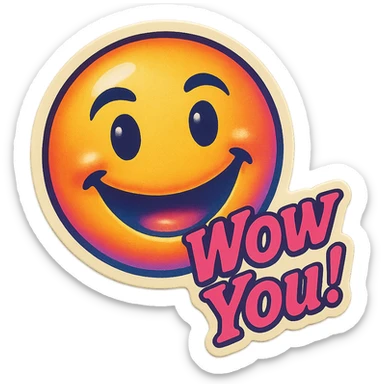 excited smile with mouth closed 
add the words W You! in pink sticker