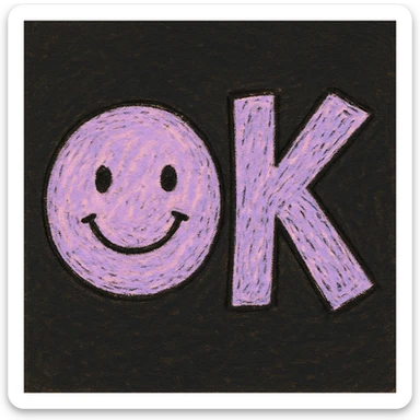 children's doodle style 'OK' emoji for children, 'O' as a lilac circle with a simple smiling face (two black eyes, curved black smile), 'K' as bold lilac, blocky, slightly tilted right, hand-drawn chalk texture, pastel colors, dark background sticker