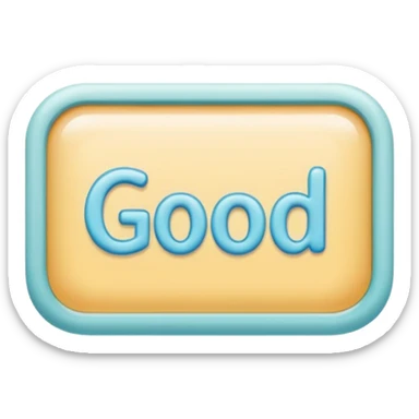 a rectangle and good written in it also fill the background with pastel blue color sticker