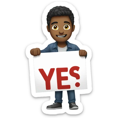 guy holding up a sign saying yes sticker