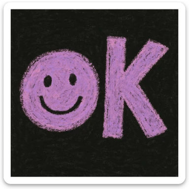 children's doodle 'OK' emoji, 'O' is a lilac smiling face with black eyes and curved smile, 'K' is bold, blocky, lilac, tilted right, pastel chalk texture, hand-drawn, dark background sticker