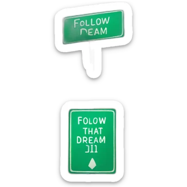 Tulum green metal street signboard that reads follow that dream sticker