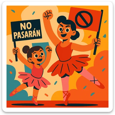 A mother and daughter in ballet costumes, dancing with raised fists and anti-fascist banners, showing unity and resistance sticker