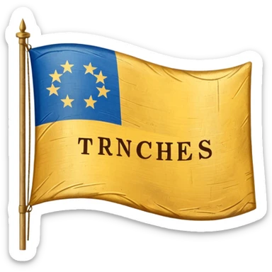 Make a golden and blue colour of flag and add a Trenches word in middle , makes like a country flag and made shiby sticker